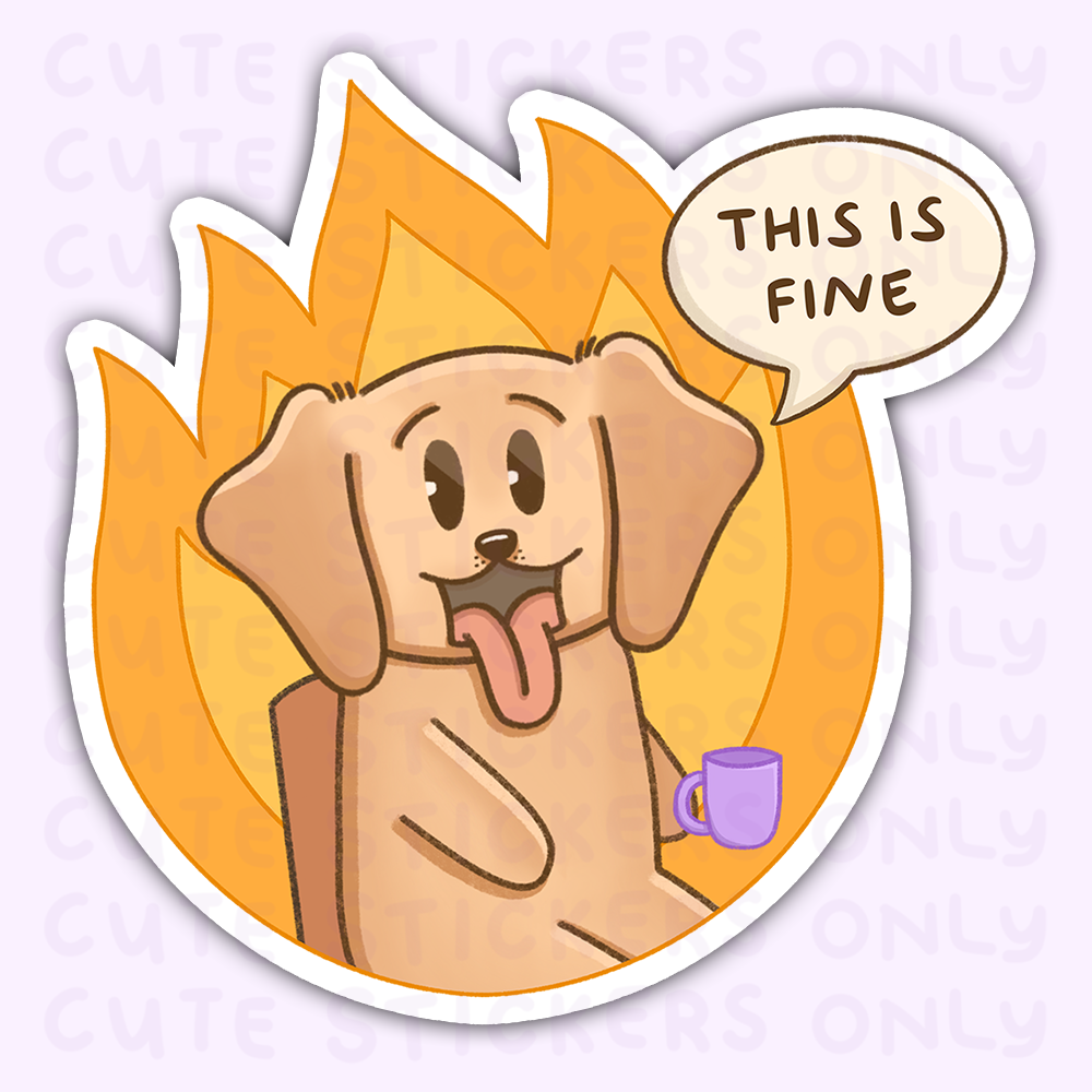 This is Fine - Joey and Cake Die Cut Stickers