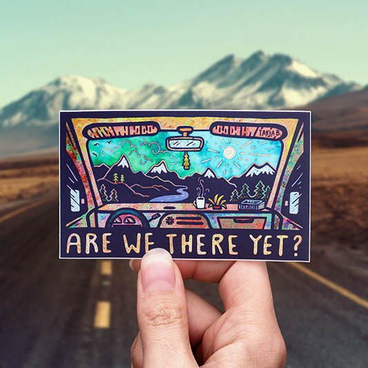 Are We There Yet? - Large Waterproof Sticker