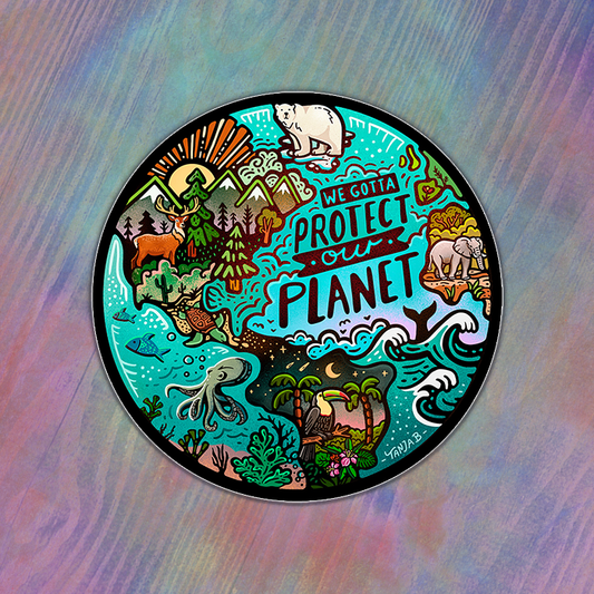 Protect our Planet - Large Waterproof Sticker