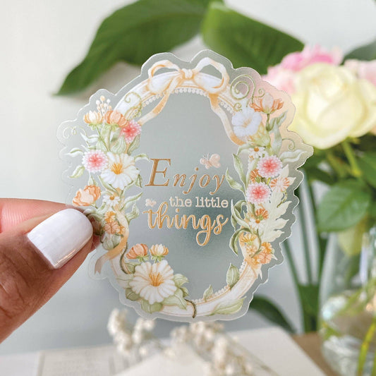 Enjoy The Little Things - Clear Vinyl Sticker