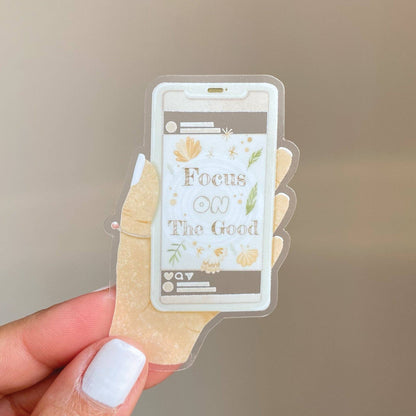 Focus On The Good - Clear Vinyl Sticker
