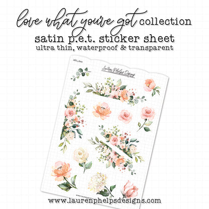 Love What You've Got Satin P.E.T. Sticker Sheet