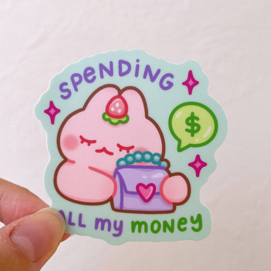 Spending All My Money Vinyl Sticker