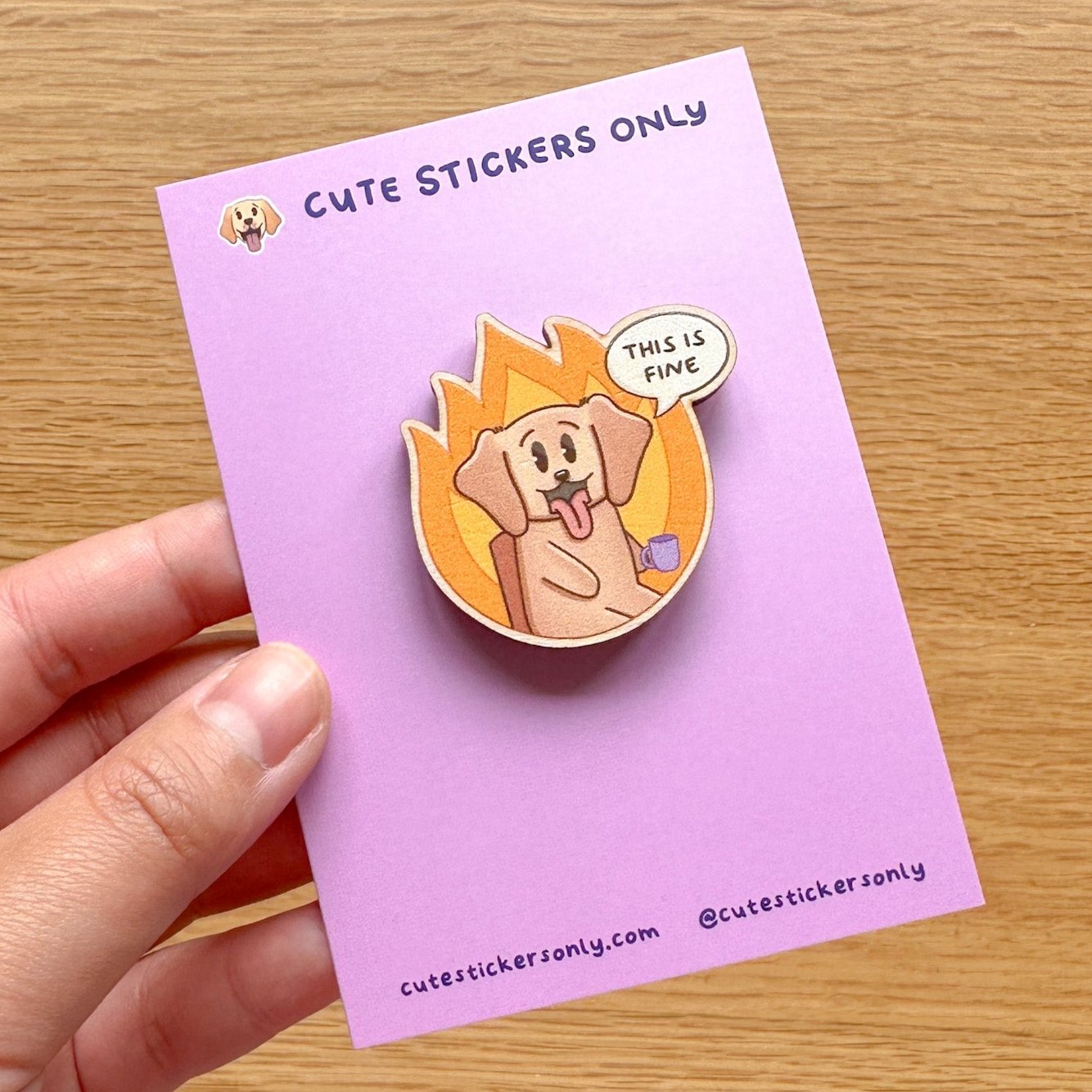 This is Fine - Joey and Cake Wooden Pins