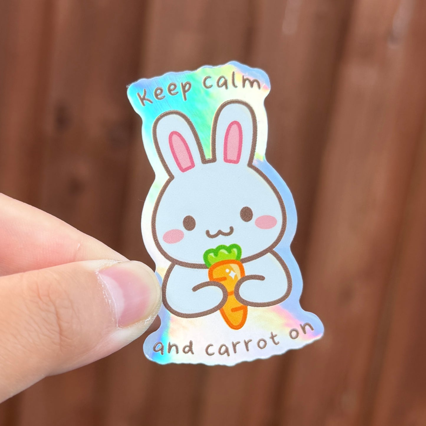 Keep calm and carrot on - Holographic Die Cut Sticker