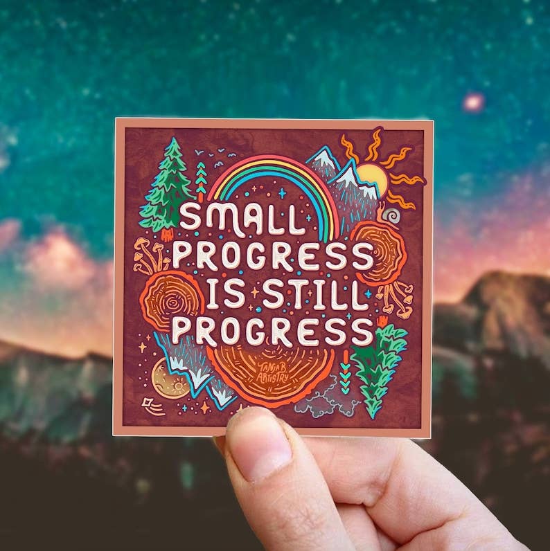 Small Progress Is Still Progress - Large Waterproof Sticker – Cute ...