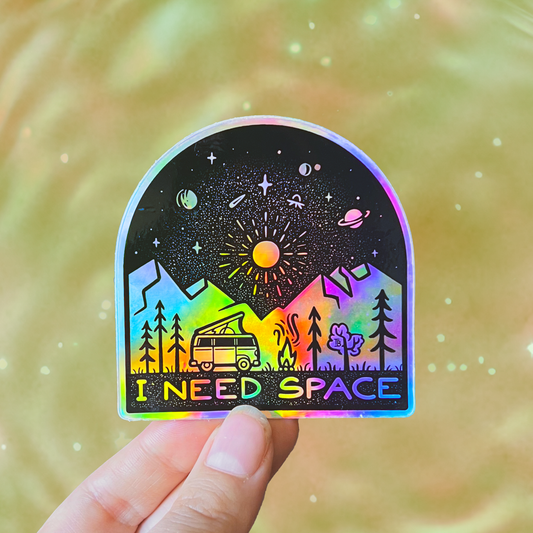 I Need Space - Large Holographic Waterproof Sticker