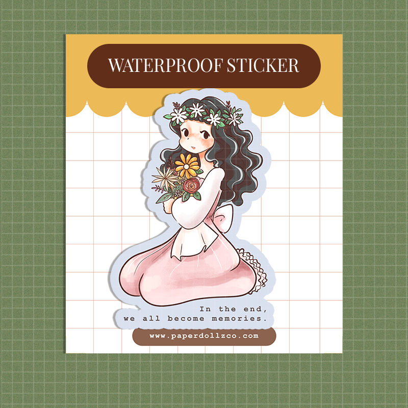 In the end, we all become memories - Waterproof Sticker