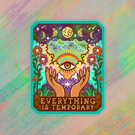Everything Is Temporary - Large Waterproof Sticker