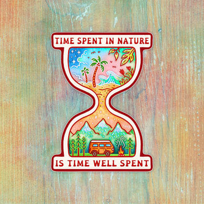Time in Nature is Time Well Spent - Large Sticker