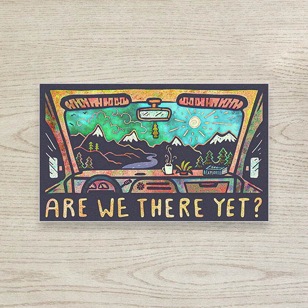 Are We There Yet? - Large Sticker